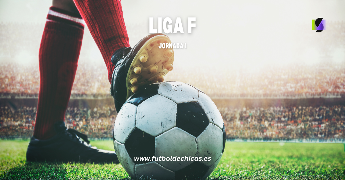 Resultados Liga F Jornada 1
