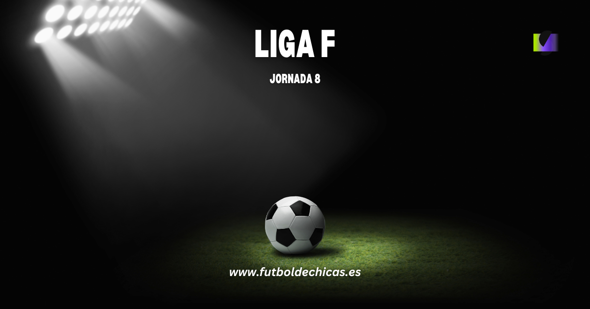 Resultados Liga F Jornada 8